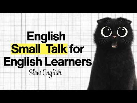 English Small Talk for English Learners | Slow English Speaking Practice | 75 Natural Phrases"