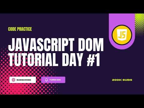 DOM manipulation in javascript javascript dom tutorial Day #2