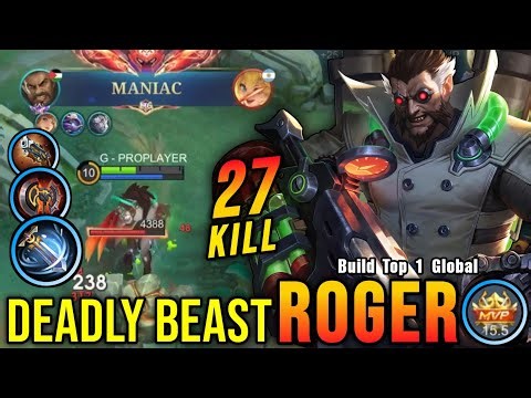 27 Kills + MANIAC!! Deadly Beast Roger Aggressive Plays!! - Build Top 1 Global Roger ~ MLBB