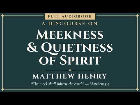 Meekness and Quietness of Spirit