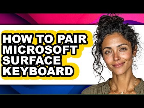 How to Pair Microsoft Surface Keyboard (easy Method)