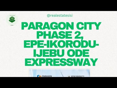 PARAGON CITY PHASE 2, EPE-IKORODU-IJEBU ODE EXPRESSWAY, OGUN STATE