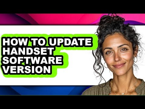 How to Update Handset Software Version (only Way)