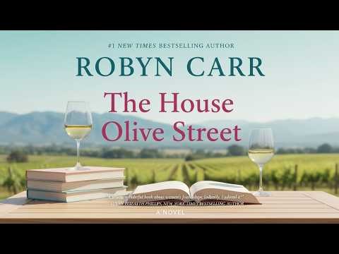The House on Olive Street – Robyn Carr | Complete Audiobook | A Beautiful Story of Love and Healing