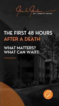 The First 48 Hours After a Death – What Matters? What Can Wait?