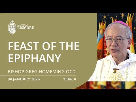 Catholic Mass Today Feast of the Epiphany 04 January 2026 Bishop Greg Homeming Lismore Australia