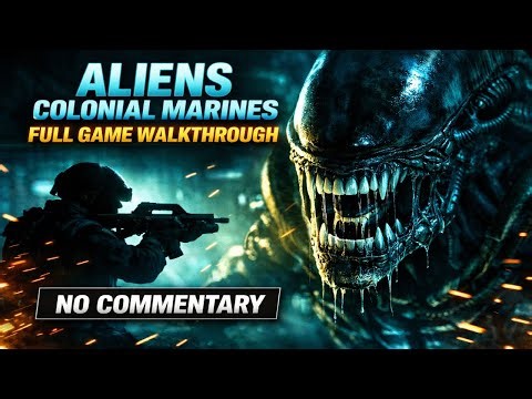 Aliens Colonial Marines Full Campaign Walkthrough (No Commentary)