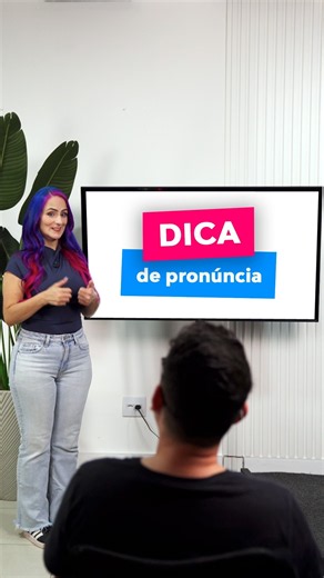 Dica de pronúncia