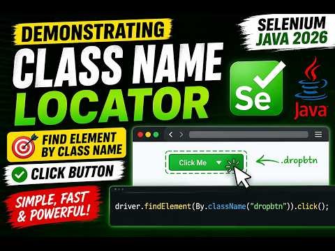 53. Demonstrating Class Name Locator (Selenium Java 2026)