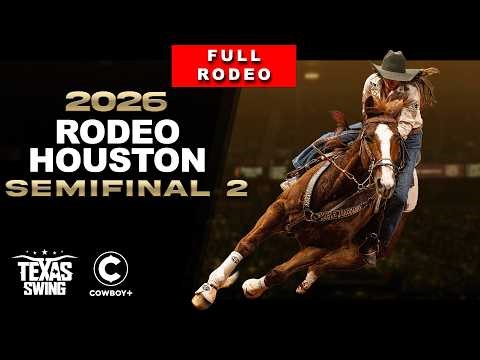 2026 RodeoHouston Semfinal 2 (Full Rodeo) | Cowboy Channel