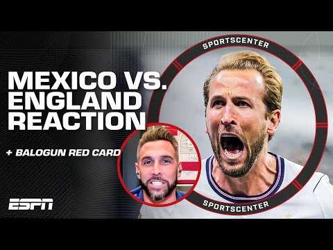 ‘A HISTORIC MATCH’ 🔥 REACTION to Mexico vs. England + Balogun red card suspended | SportsCenter