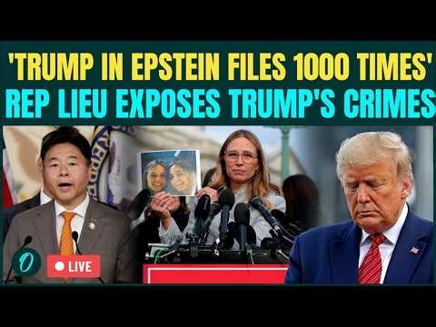 ‘Trump's Name 1000 Times In Epstein Files’: Ted Lieu And Victims Reveal HORRIFYING Details