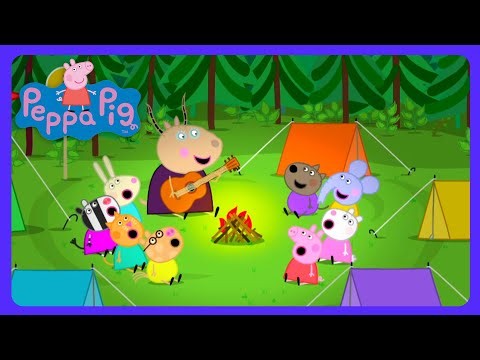 Peppa Pig - Fun Camping Adventure! ⛺ | Kids Cartoons | WildBrain Nursery