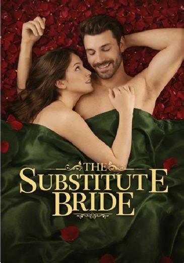 The Substitute Bride- Full Movie English Sub