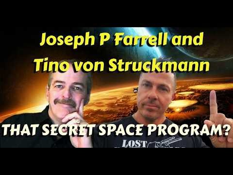 Joseph P Farrell and Tino von Struckmann That Secret Space program?!