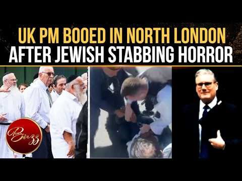 'Keir Starmer, Jew harmer': UK PM Heckled In Golders Green After Jewish Stabbing Horror Sparks Anger