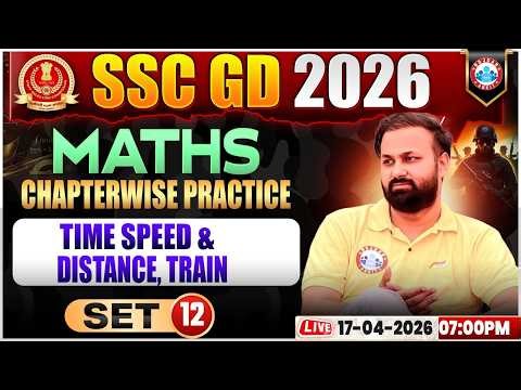 Maths: Time speed & Distance, Train | SSC GD Maths Class 2026 | SSC GD Maths Practice Set 12