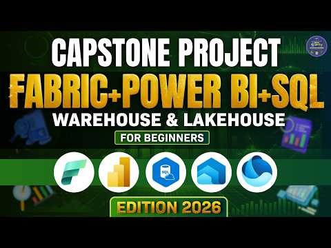 Microsoft Fabric + Power BI + SQL Project | Capstone Project | For Begineers | edition 2026 #fabric