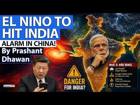 EL NINO TO HIT INDIA | China Sounds the Alarm | By Prashant Dhawan