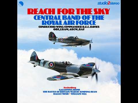 REACH FOR THE SKY / The Central Band Of The Royal Air Force, Wing Commander R.E.C. Davies
