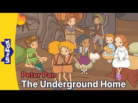 Peter Pan 13-14 | What’s Hidden Beneath the Trees?  | The Underground Home | Little Fox