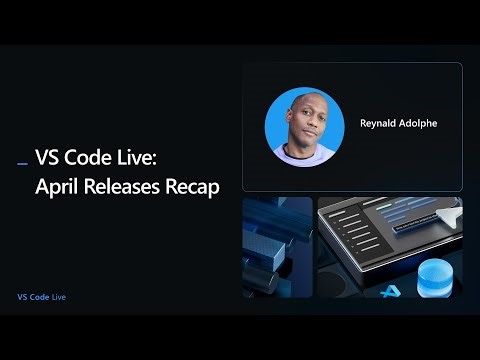 🔴 VS Code Live: April Releases Recap