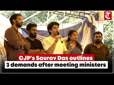 CJP's Saurav Das outlines 3 demands after meeting ministers, says govt positive on key demands