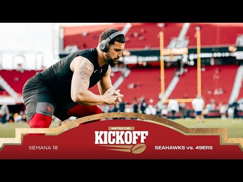 Antes del Kickoff: Semana 18 | Seattle Seahawks vs. San Francisco 49ers