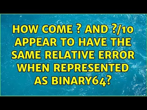 How come s and ?/10 appear to have the same relative error when represented as binary64?