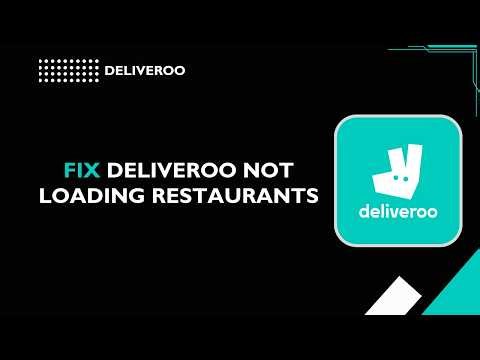 How to Fix Deliveroo Not Loading Restaurants