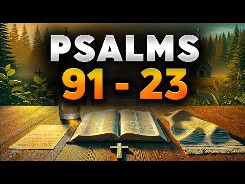 Psalm 23 | The Strongest Prayers for Peace in Distress – Psalm 91