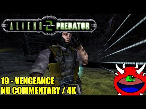 Aliens VS Predator 2 Gameplay - 19 Vengeance - 4K No Commentary