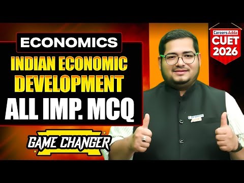 CUET Economics 2026 | Indian Economy Economics All MCQS in One Shot | CUET Indian Economy MCQ's