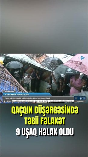 Qaçqın düşərgəsində TƏBİİ FƏLAKƏT - Banqladeşdə 9 uşaq faciəvi şəkildə həlak oldu