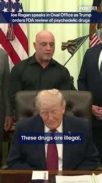 Joe Rogan speaks in Oval Office as Trump orders FDA review of psychedelic drugs