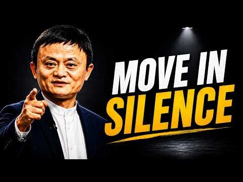 Stay Quiet, Stay Humble, and Let Success Make the Noise | Jack Ma