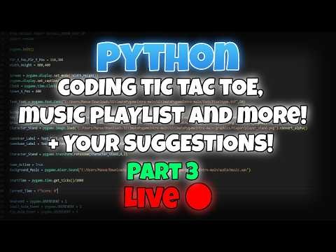 Come and learn Python with me! Coding Tic Tac Toe, Music Playlist AND MORE! + YOUR Suggestions!!