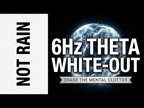 8 HOURS | NOT RAIN | [OBLIVION] 6Hz Theta Daydream White-Out