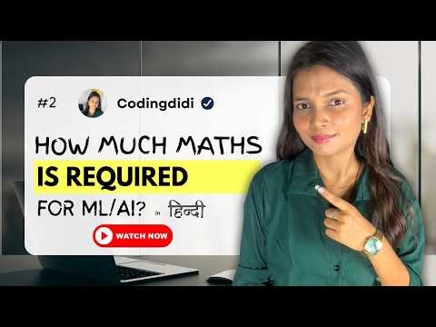 #2 AI ke liye kitni Maths chahiye? Machine Learning Math Guide | Codingdidi
