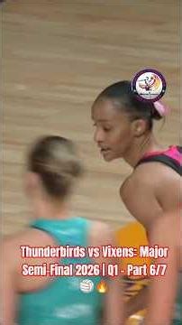 Thunderbirds vs Vixens, Major Semi-Final 2026 Q1 - Part 6/7 🏐🔥 #netball #netballfamily #thunderbird
