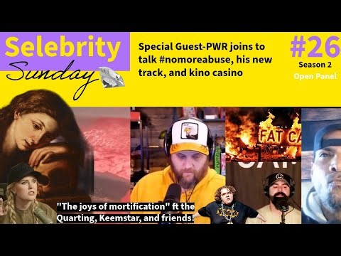 Selebrity Sunday S2 #26 the joys of mortification + PWR interview