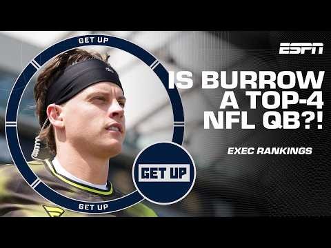 Is Joe Burrow OVERRATED? 👀 Execs list him as a top-4 QB IN THE LEAGUE! | Get Up