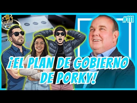 🔥ANÁLISIS DEL PLAN DE GOBIERNO DE PORKY🔥#NMCCN#111