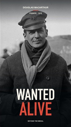 Douglas MacArthur Crawled Into German Fire to Take Prisoners Alive #militaryhistory #ww1 #usarmy