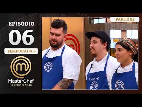 EP. 06 - 2/5: 4 ETAPAS DE PRESSÃO E PALADAR AFIADO | Temp. 02 | MASTERCHEF PROFISSIONAIS