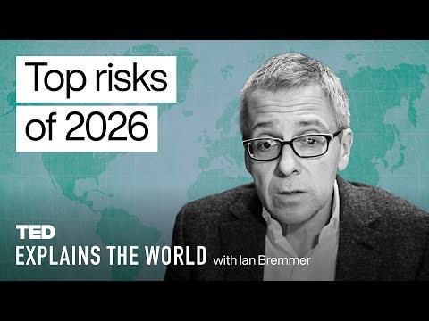 The Biggest Global Risks for 2026 | TED Explains the World with Ian Bremmer