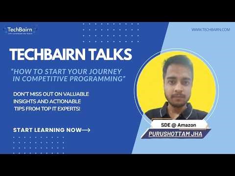 TechBairn Talk : How to Start Your Journey in Competitive Programming