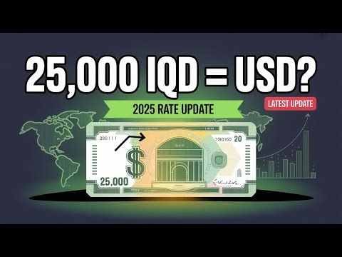 Iraqi Dinar 💰 25,000 IQD to USD Explained | Iraqi Dinar Exchange Rate Outlook 2025–2026 💰 RV Update