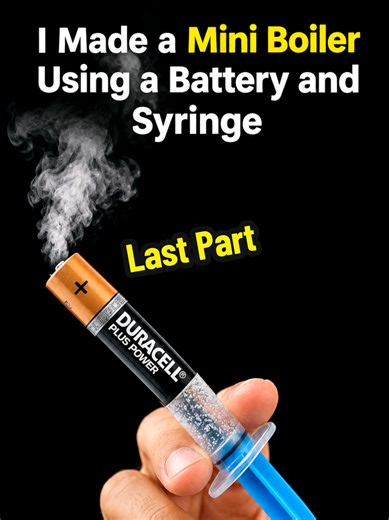 Mini Boiler Using a Battery and Syringe – DIY Science Experiment