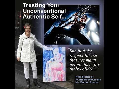 Trusting Your Unconventional Authentic Self W/ Guest Musician, Author And Philosopher Wenzl McGowen